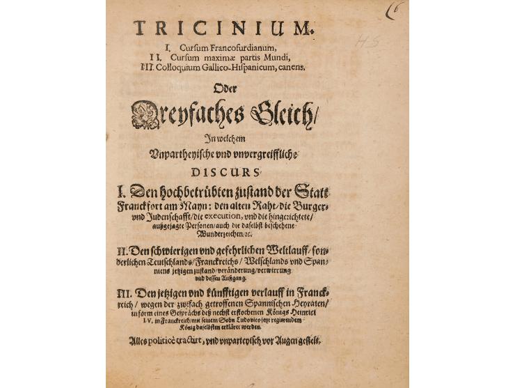 Tricinium. I. Cursum Francofurdianum, II. Cursum maximae partis Mundi, III. Colloquium Gallico-Hispanicum, canens, Oder Dreyf
