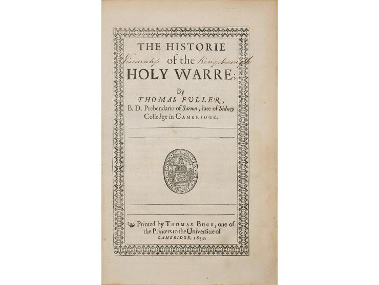 The Historie of the Holy Warre by Thomas Fuller. Printed by Thomas Buck, Cambridge University, Cambridge, 1639. English. A bo