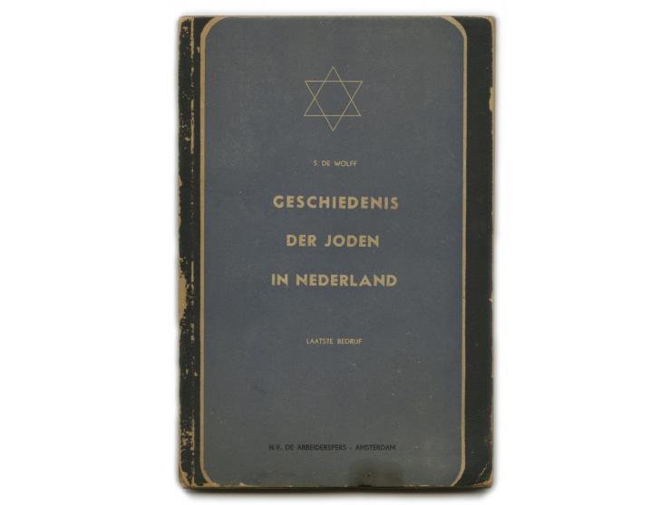 Geschiedenis der Joden in Nederland, Laatste Bedrijf [History of Jews in the Netherlands, Last Chapter], by Sam de Wolff. Ams