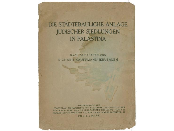Die stadtebauliche Anlage judischer Siedlungen in Palastina, Richard Kauffmann. Published by Ernst Wasmuth, Berlin, [1925?]. 