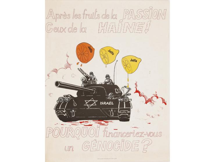 תשע כרזות בצרפתית אנטי ישראליות. שנות ה-2000:
 * Apres les fruits de la passion ceux de la haine!, Pourquo! Financeriez-vous 