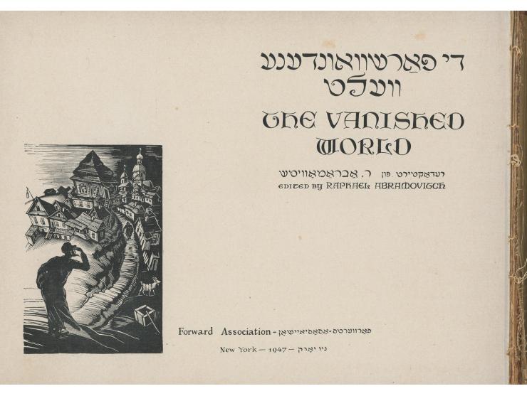 די פאַרשוואונדענע וועלט [העולם שנעלם], ערוך בידי רפאל אברמוביץ. ניו-יורק, 1947.
 ספר אלבומי המכיל תצלומים של יהדות מזרח אירופ