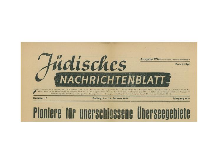J&uuml;disches Nachrichtenblatt [חדשות יהודיות]. ברלין-וינה, 1941. גרמנית.
גליונות מס' 17, 18, 19, 37, 38, 63, 72. 
העתון התפ