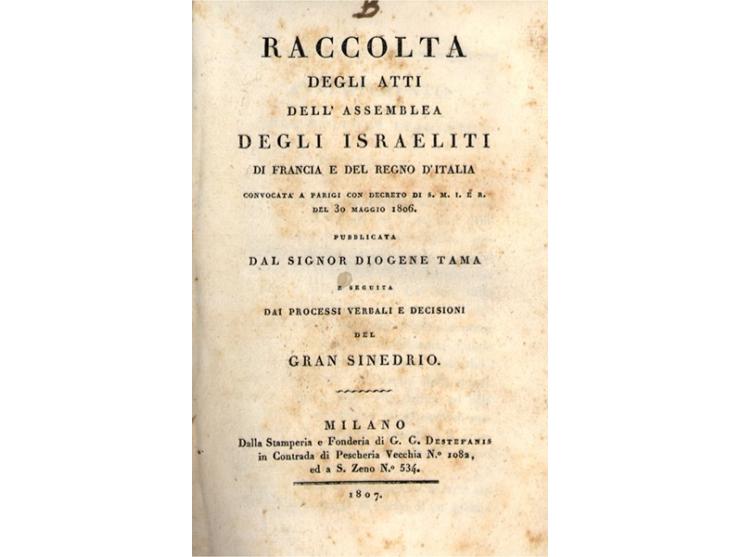 Raccolta Degli Atti Dell' Assemblea Degli Israeliti di Francia e del Regno D'Italia, convocata a Parigi con decreto di S. M. 