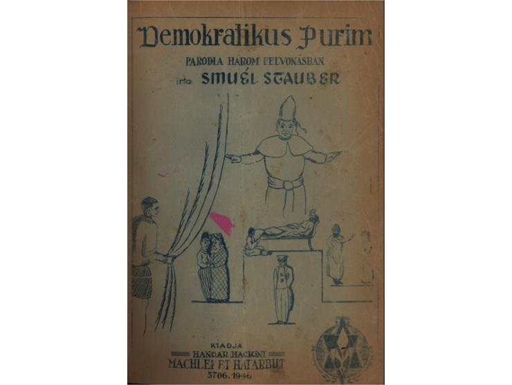Demokratikus Purim, Parodia H&aacute;rom felvon&aacute;sban, irta Smuel Stauber. הוצאת מחלקת התרבות של תנועת "הנוער הציו